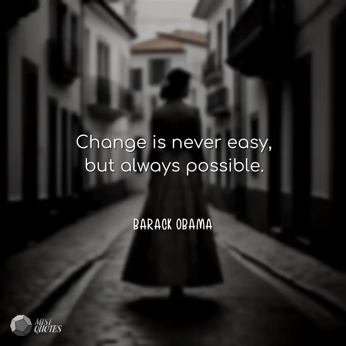 Change is never easy, but always possible.