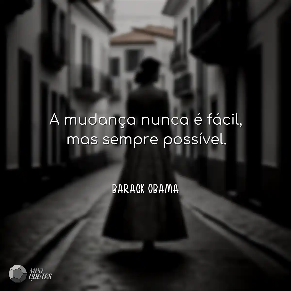 A mudança nunca é fácil, mas sempre possível.