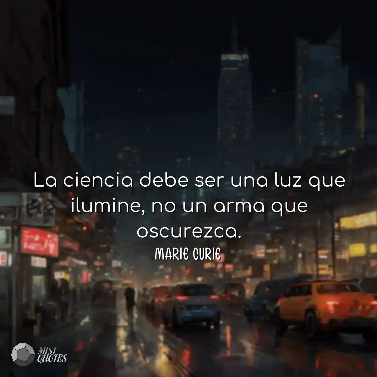 La ciencia debe ser una luz que ilumine,