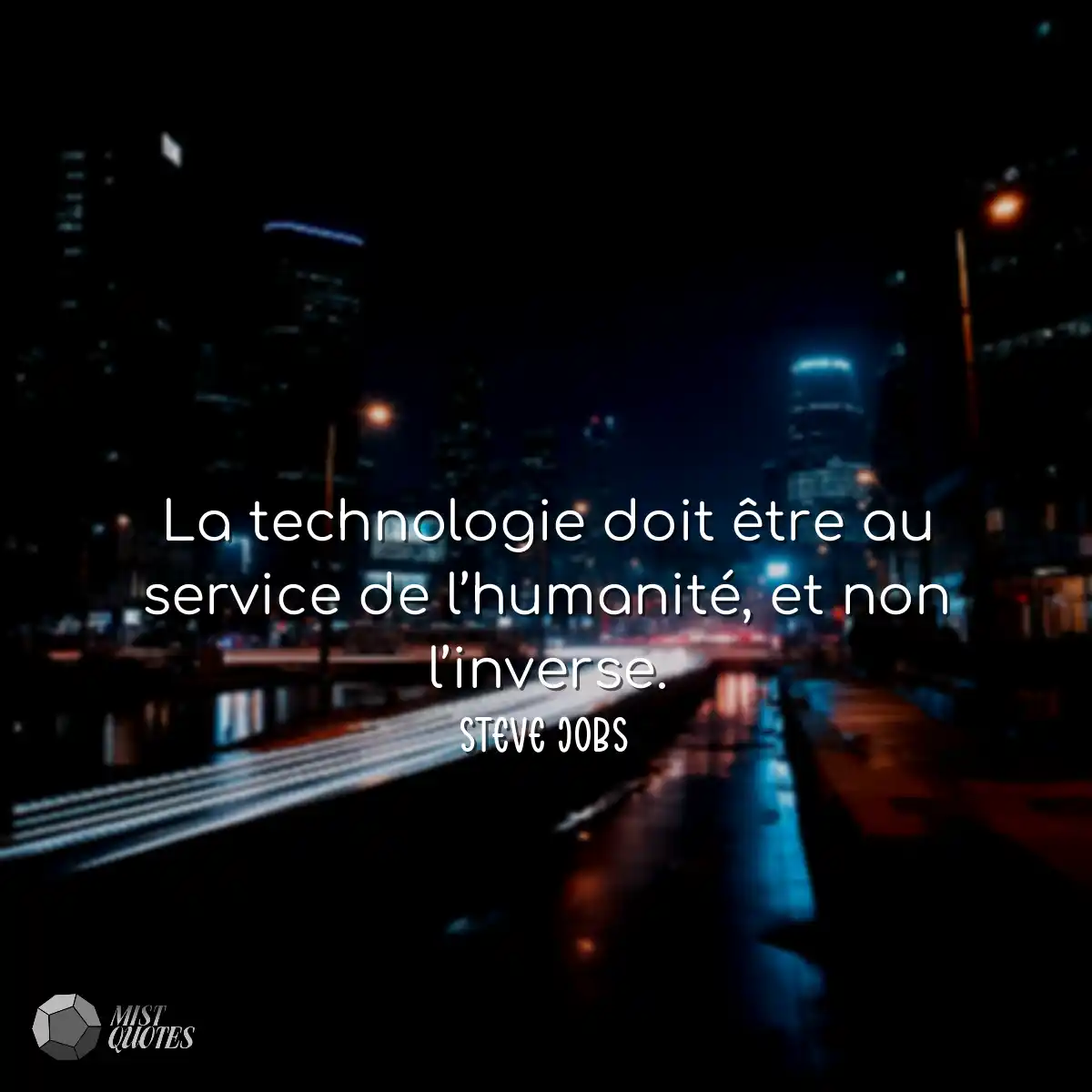 La technologie doit être au service de l’humanité,