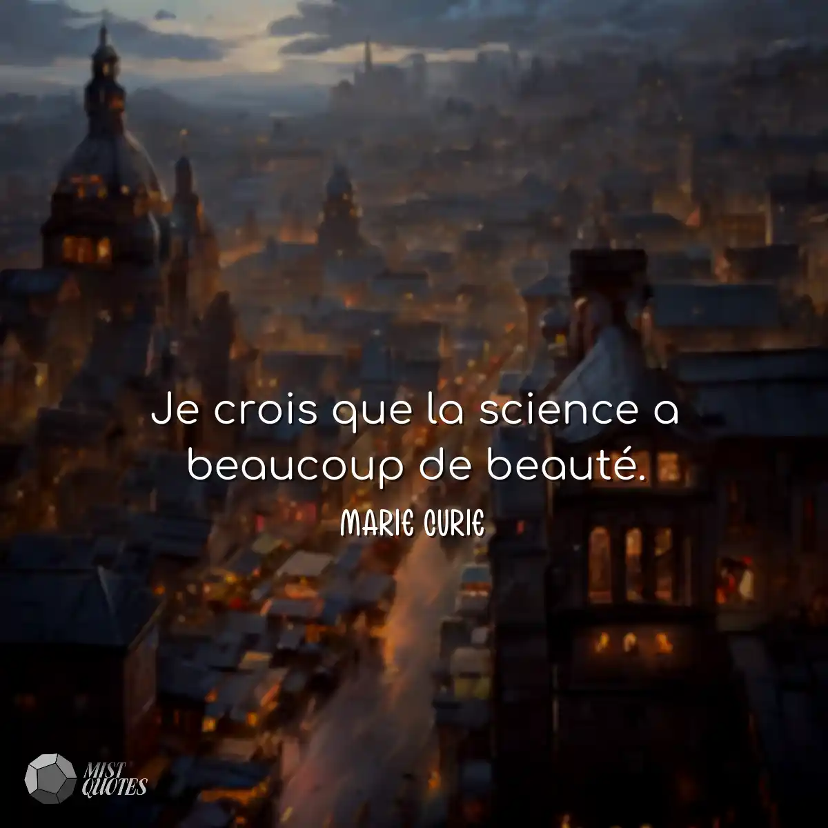 Je crois que la science a beaucoup de be