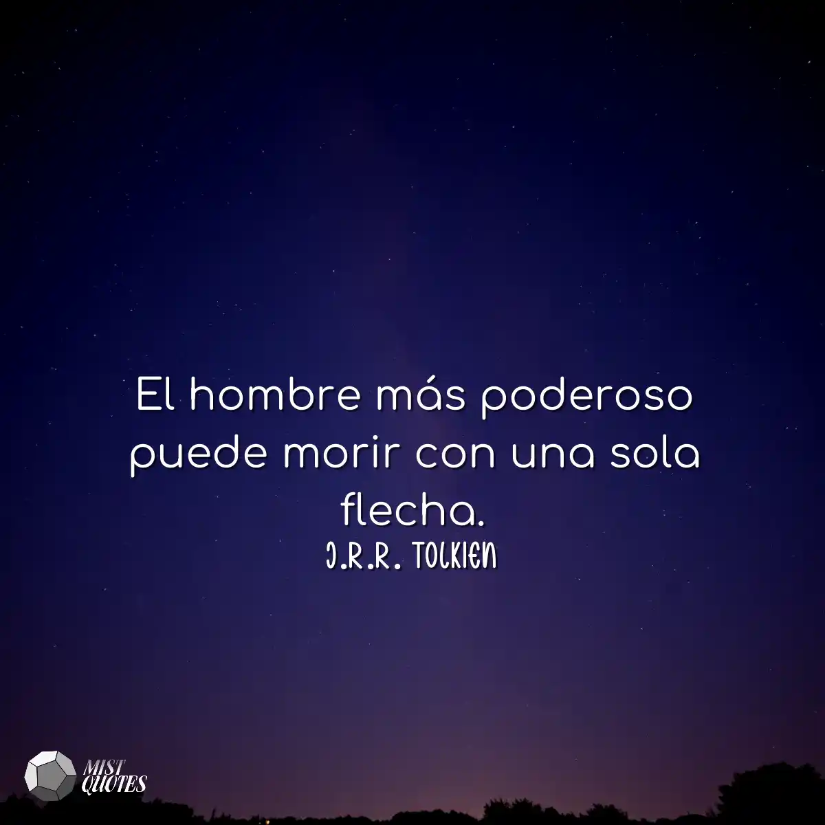 El hombre más poderoso puede morir con 