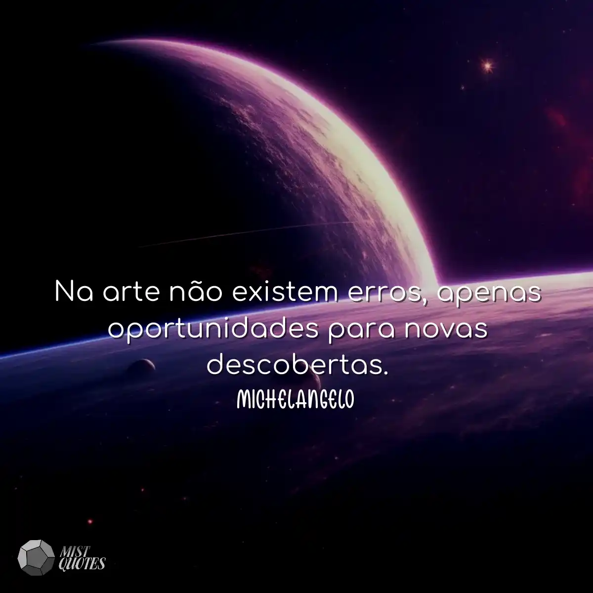 Na arte não existem erros, apenas oport