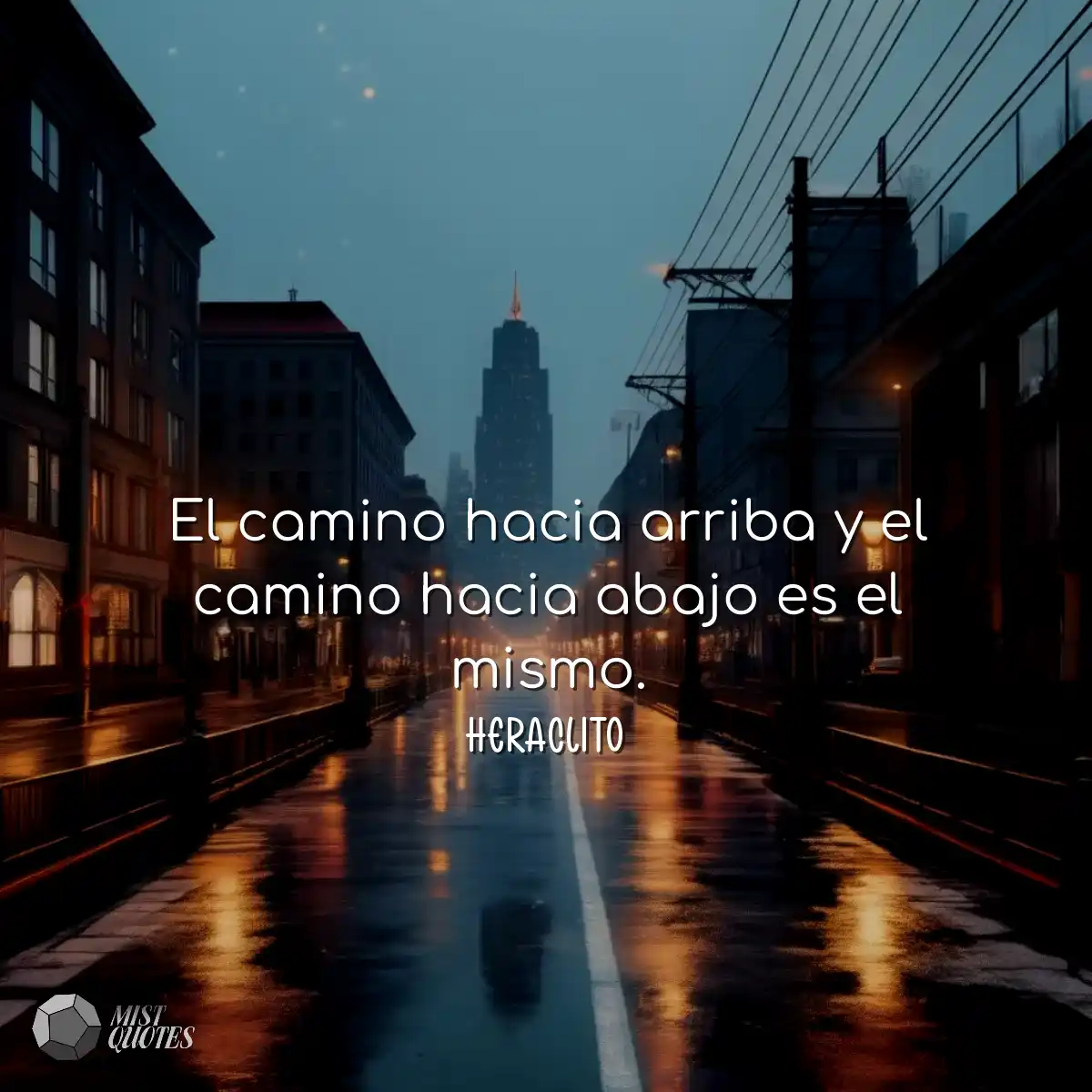 El camino hacia arriba y el camino hacia abajo es 