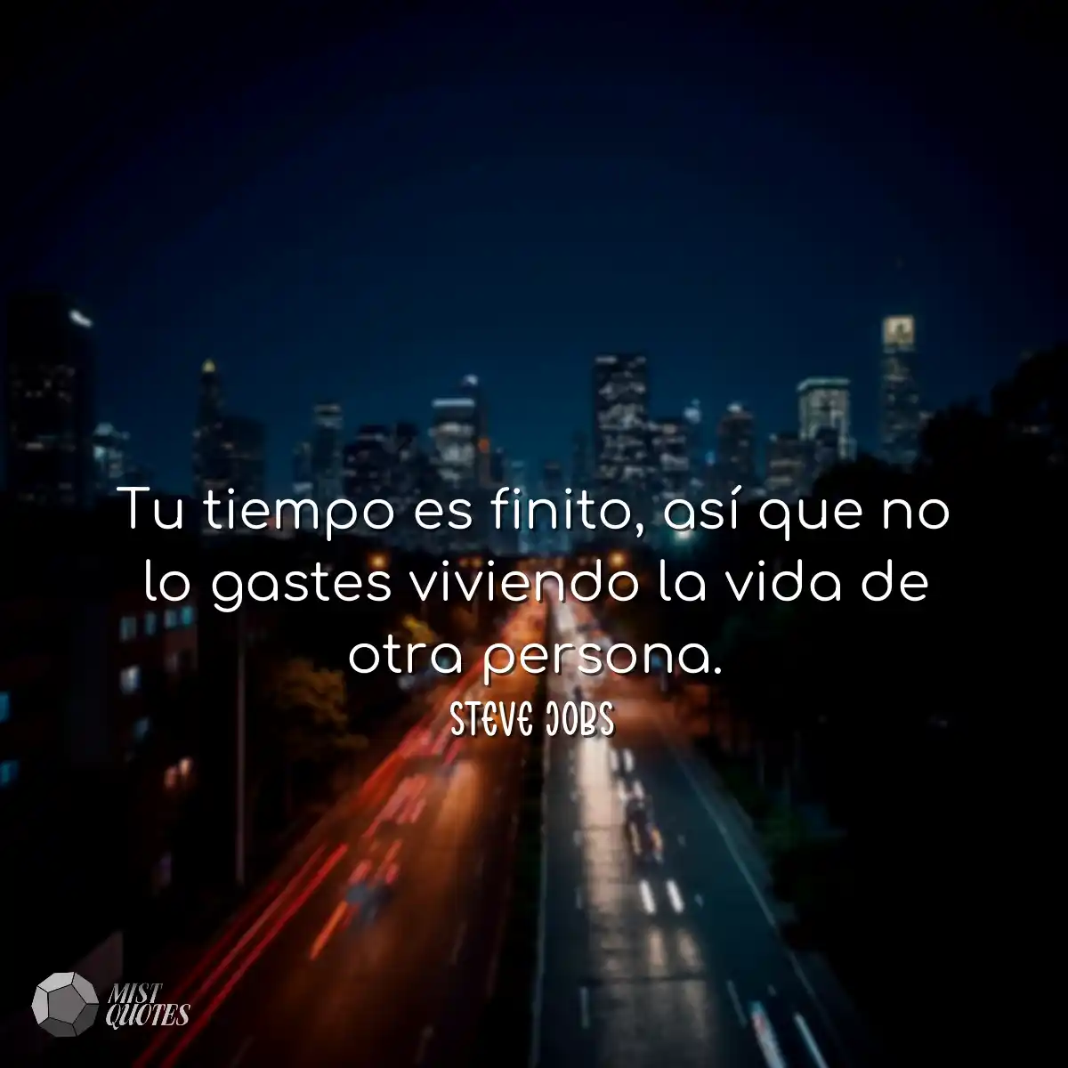 Tu tiempo es finito, así que no lo gast