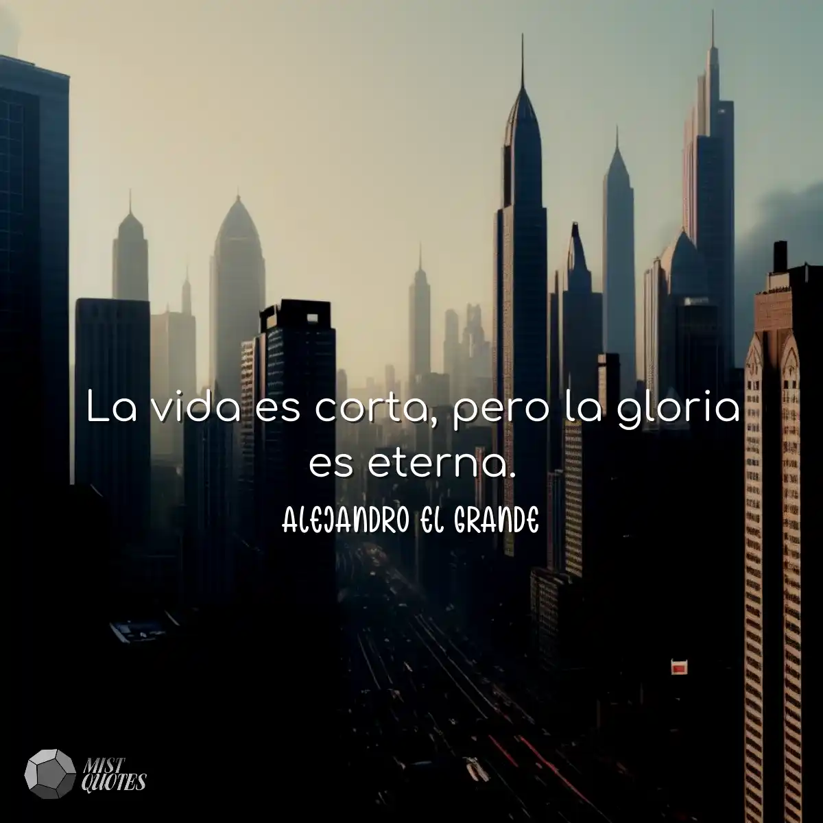 La vida es corta, pero la gloria es eter