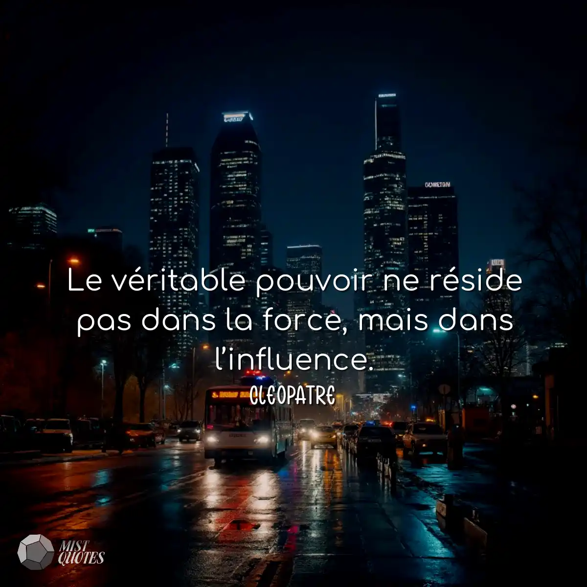 Le véritable pouvoir ne réside pas dans la force, 