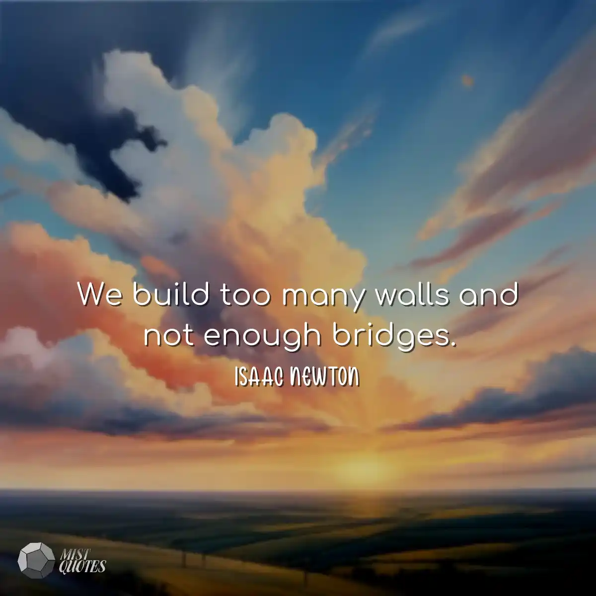 We build too many walls and not enough b
