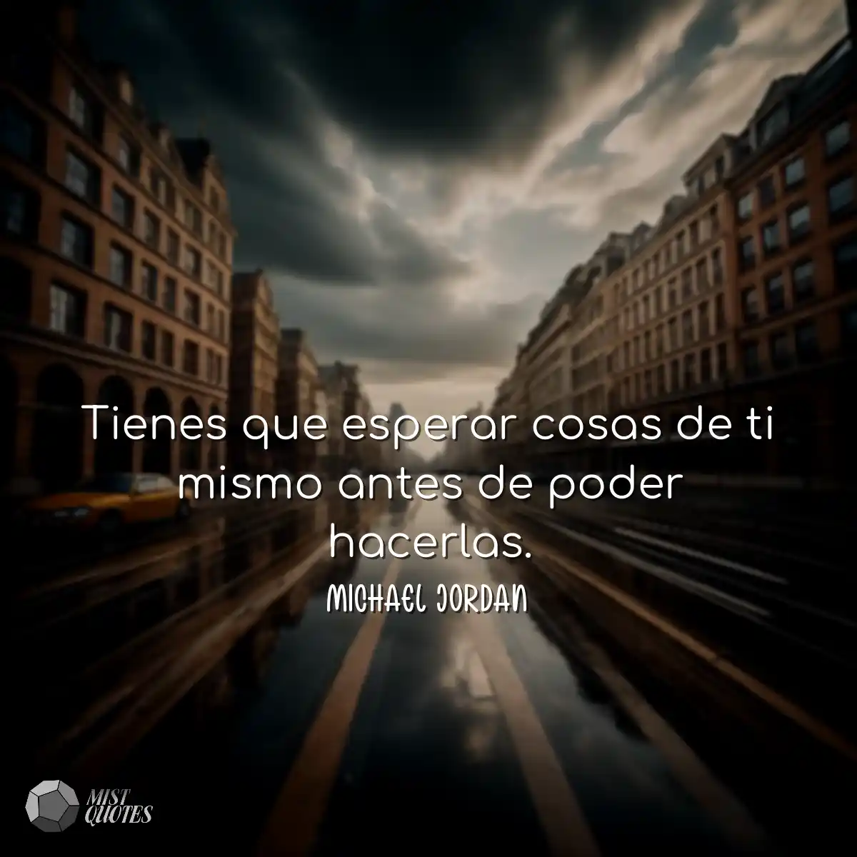 Tienes que esperar cosas de ti mismo antes de pode