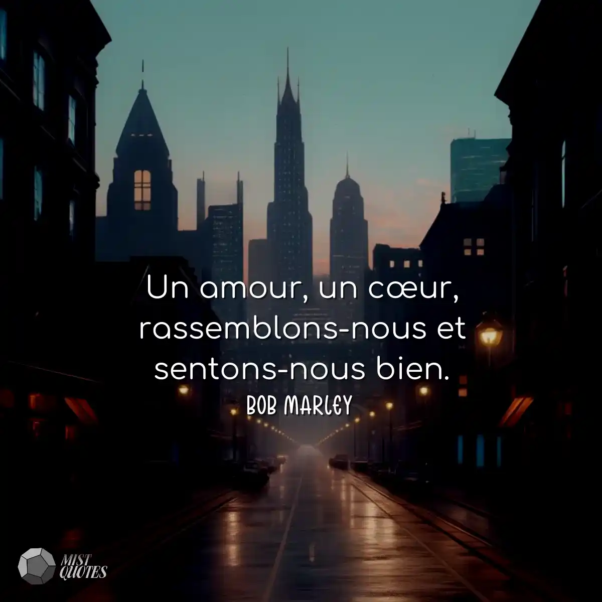 Un amour, un cœur, rassemblons-nous et sentons-nou