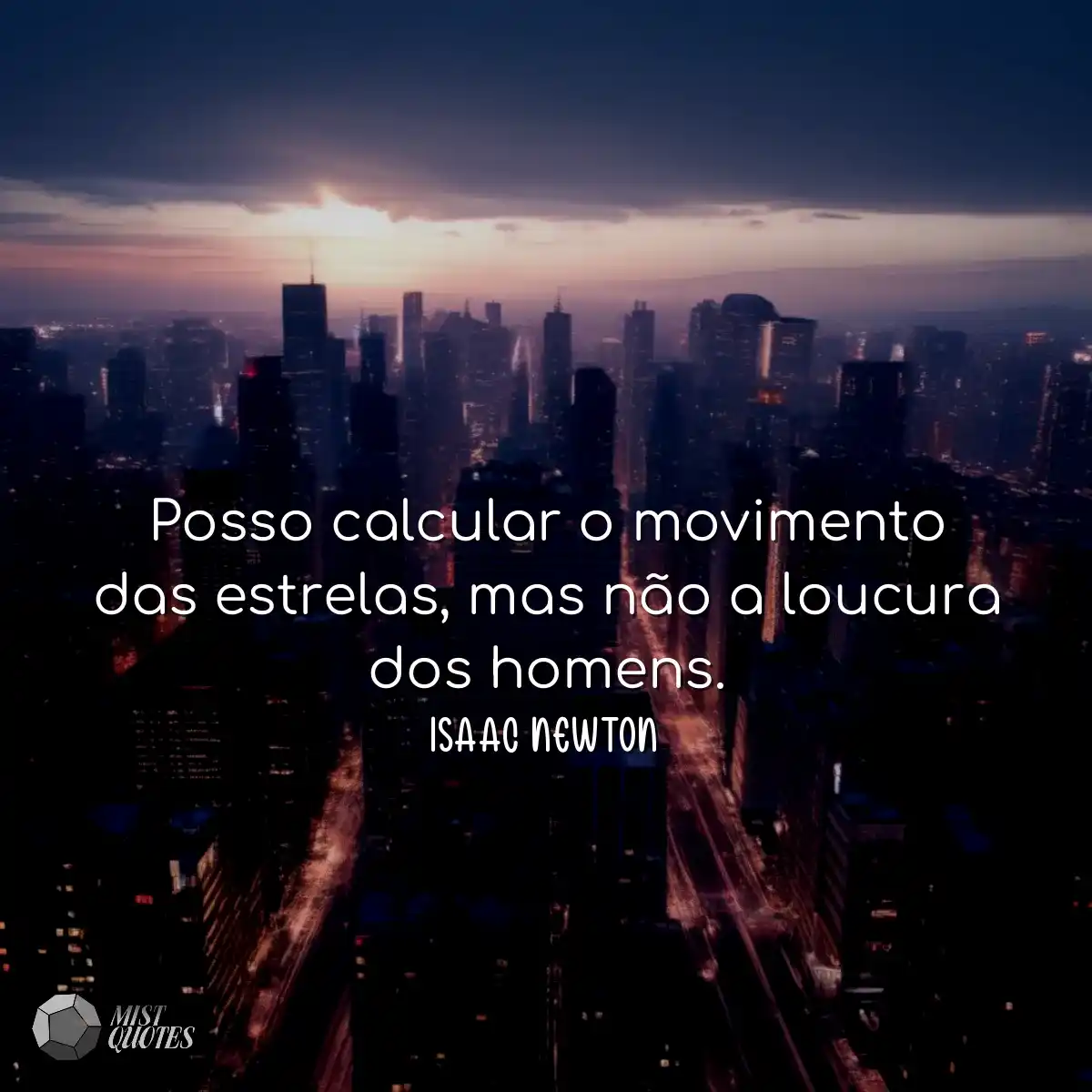 Posso calcular o movimento das estrelas, mas não a