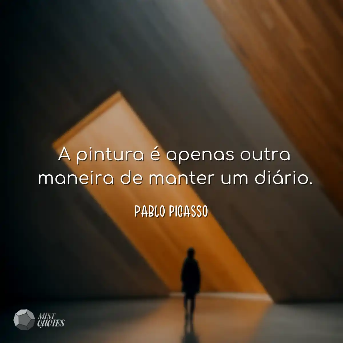 A pintura é apenas outra maneira de man