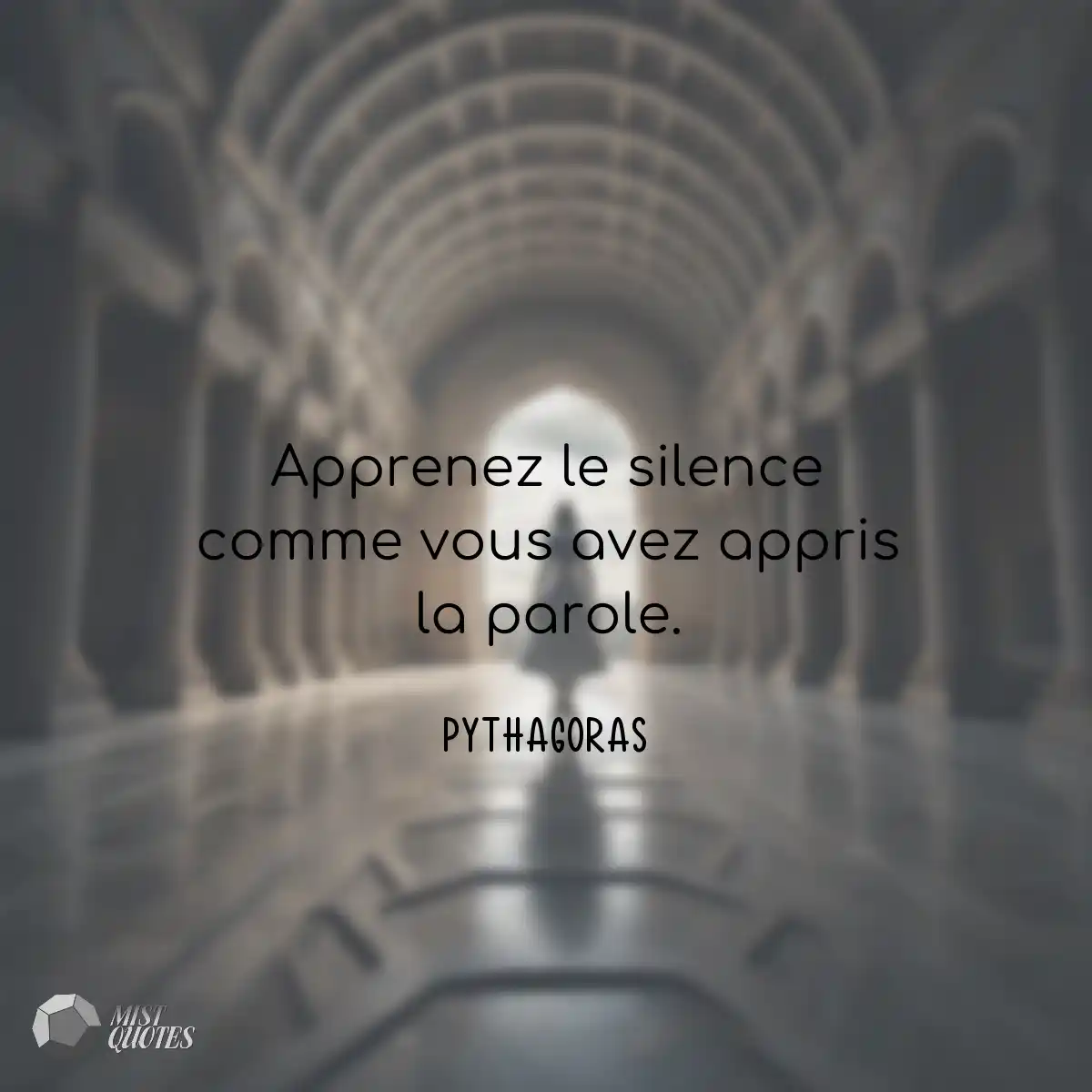 Apprenez le silence comme vous avez appr