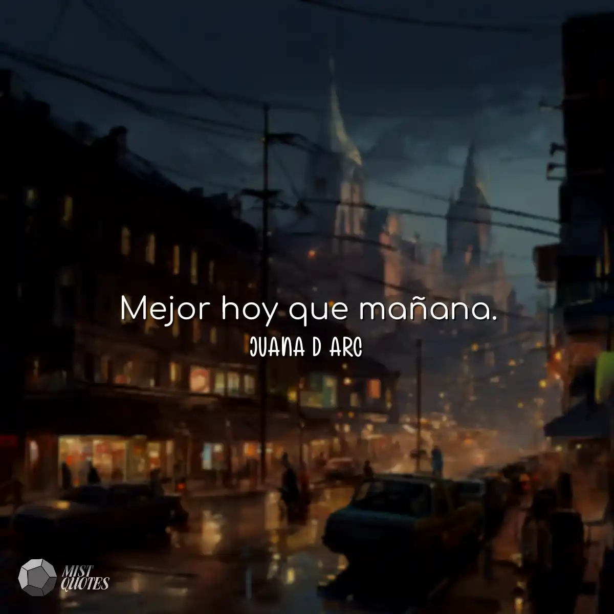Mejor hoy que mañana.