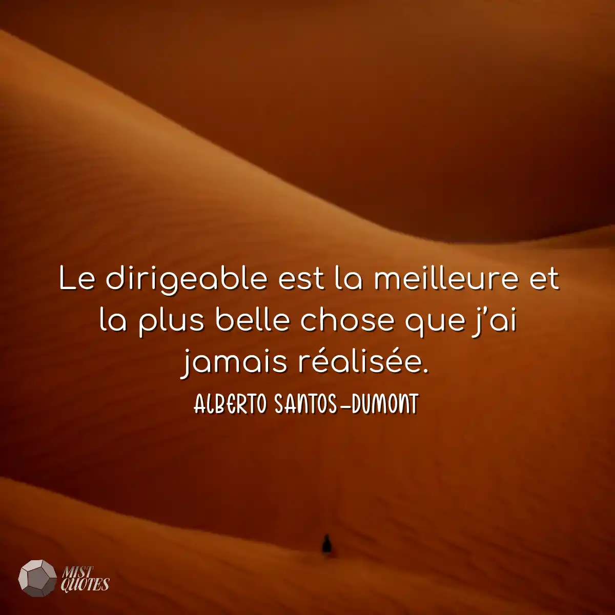 Le dirigeable est la meilleure et la plu
