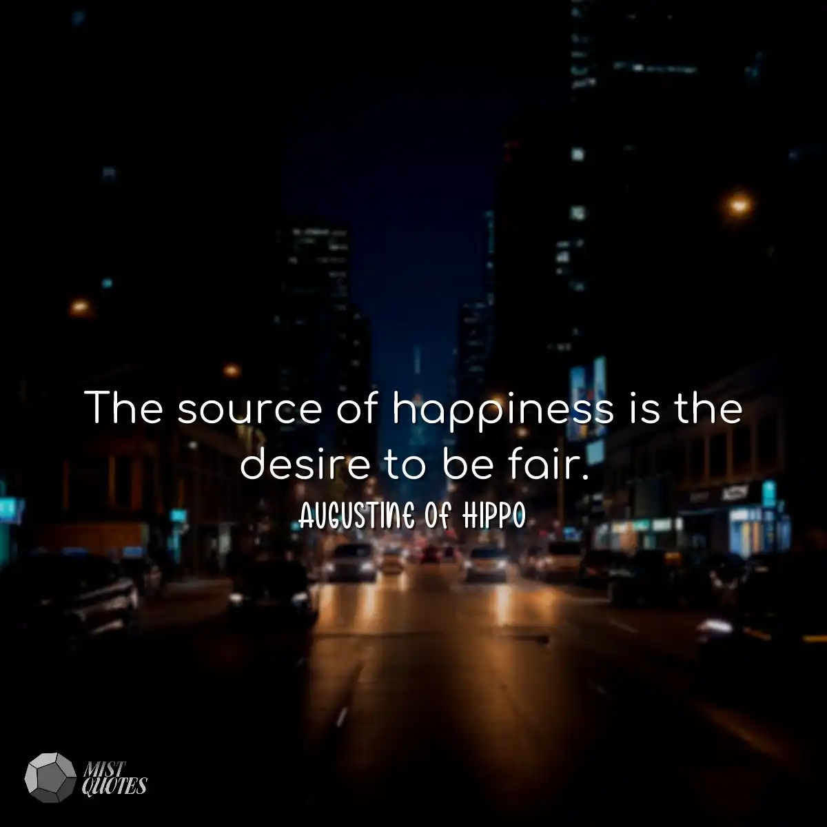 The source of happiness is the desire to