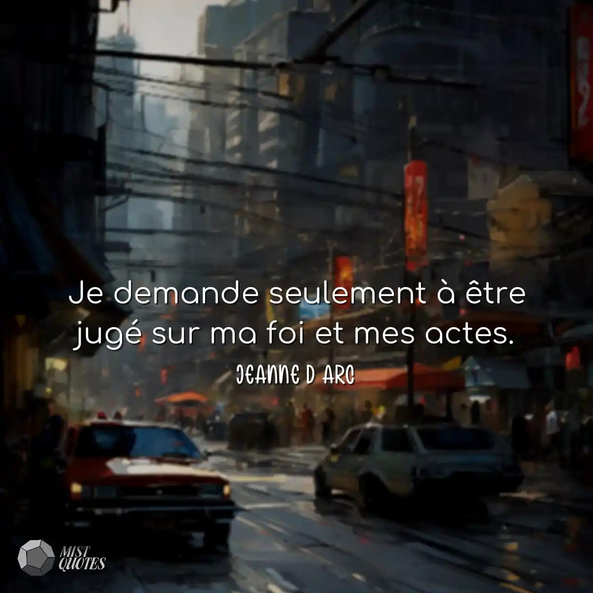 Je demande seulement à être jugé sur 