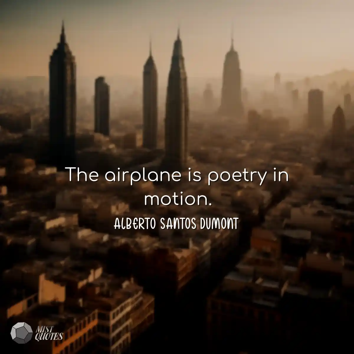 El avión es poesía en movimiento.