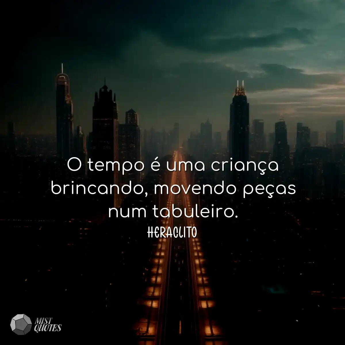 O tempo é uma criança brincando, movendo peças num