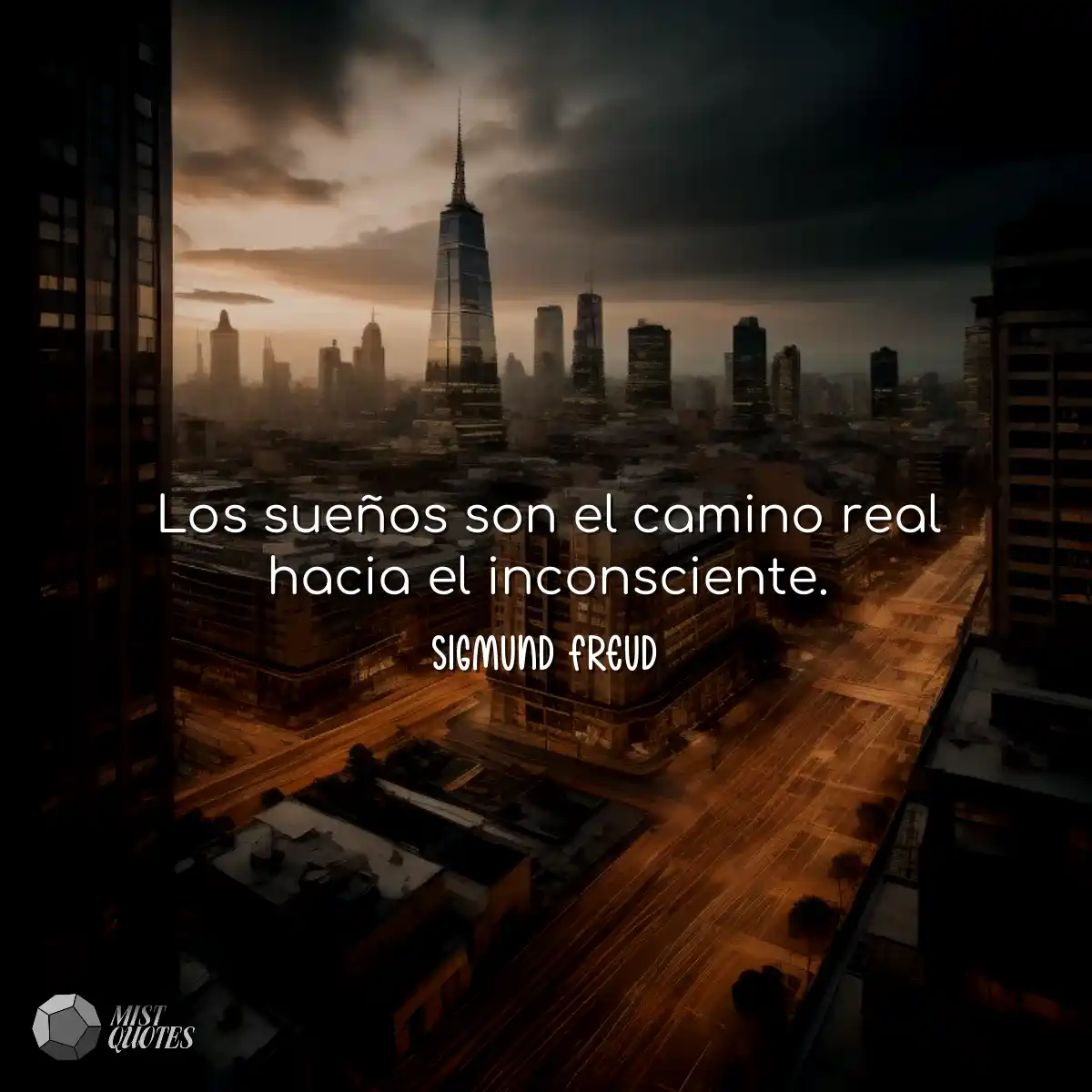 Los sueños son el camino real hacia el 