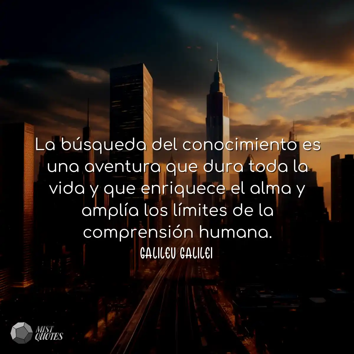 La búsqueda del conocimiento es una aventura que d