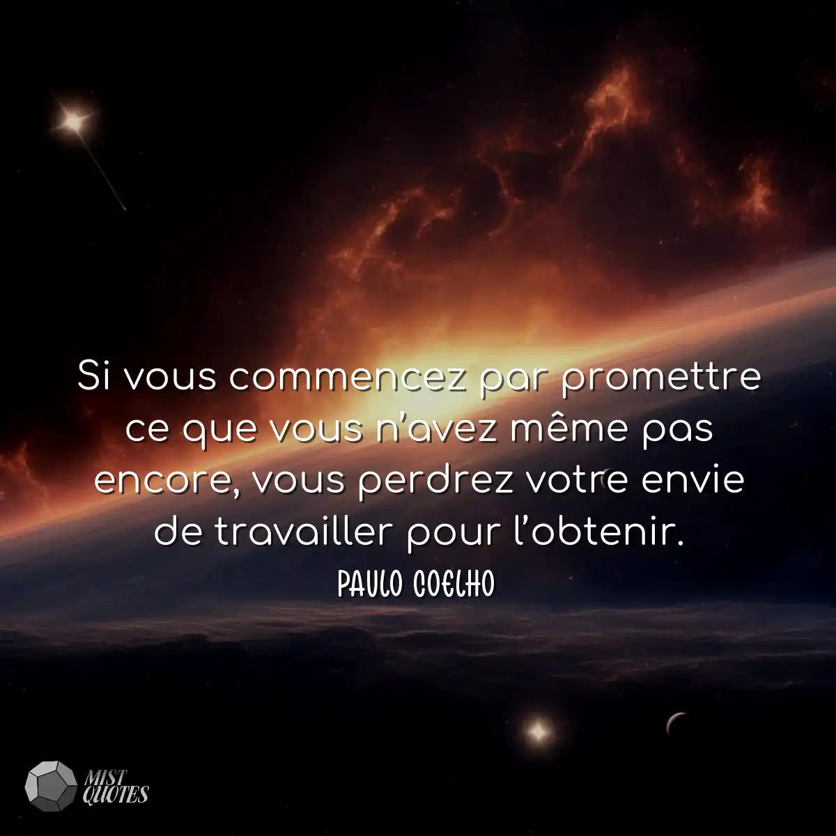 Si vous commencez par promettre ce que vous n’avez