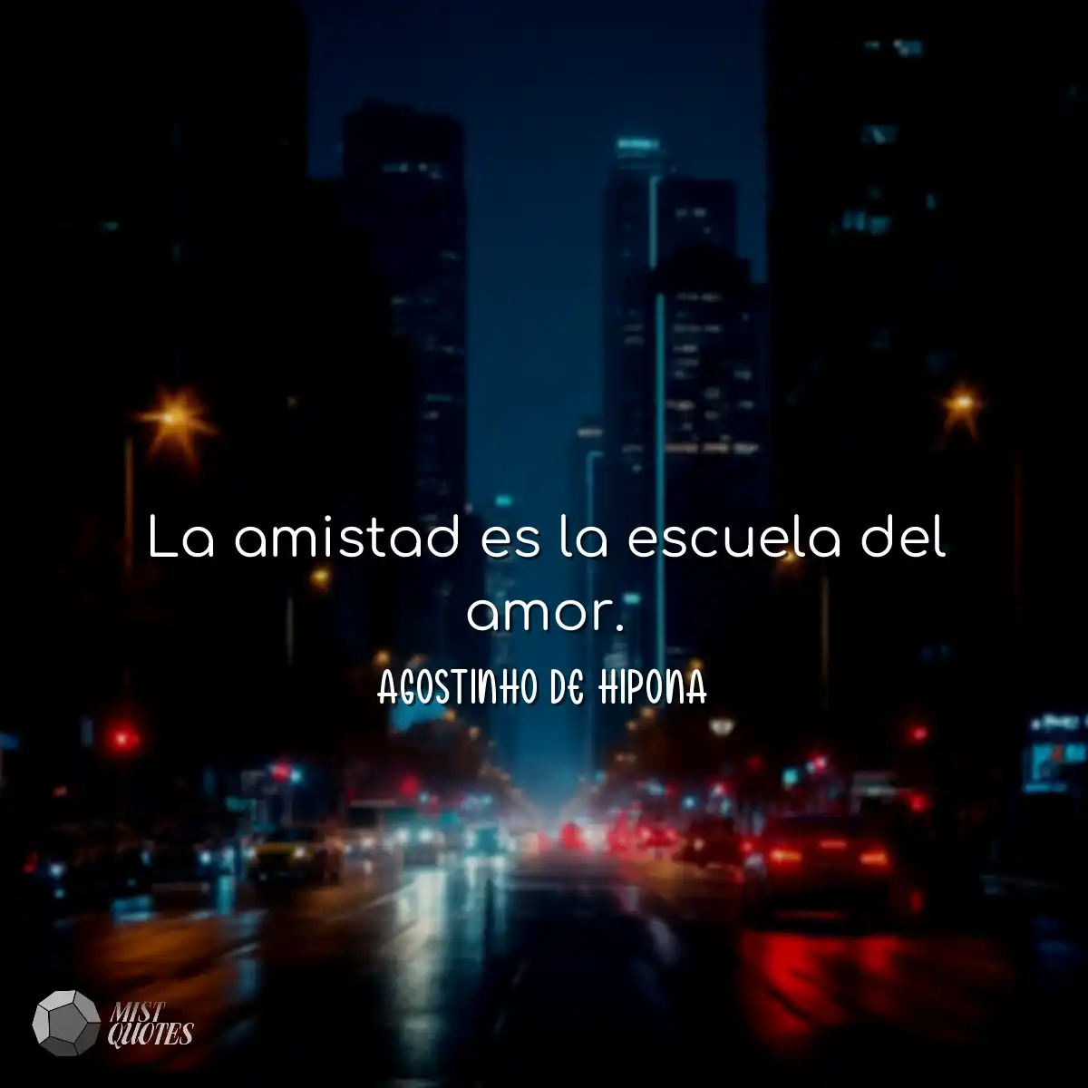 La amistad es la escuela del amor.
