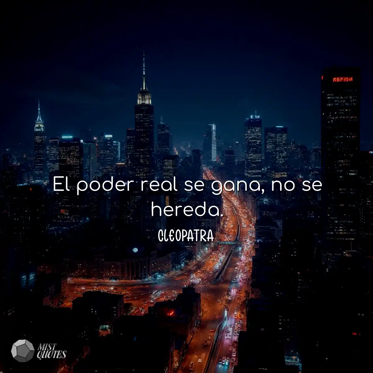 El poder real se gana, no se hereda.