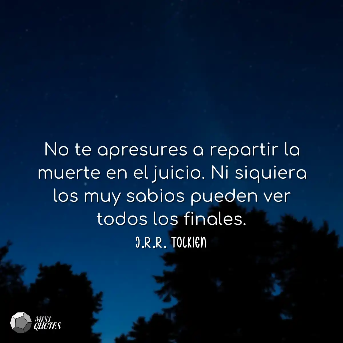 No te apresures a repartir la muerte en 