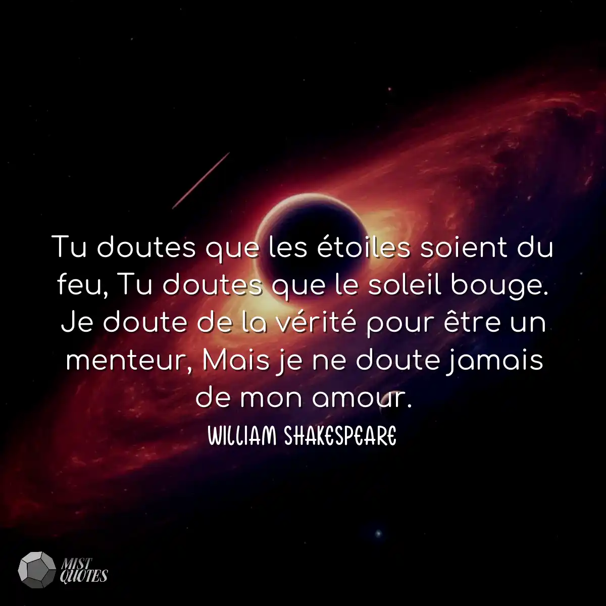 Tu doutes que les étoiles soient du feu