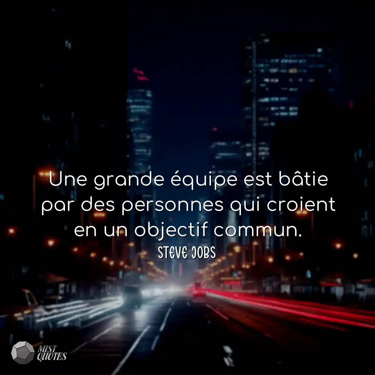Une grande équipe est bâtie par des personnes qui 