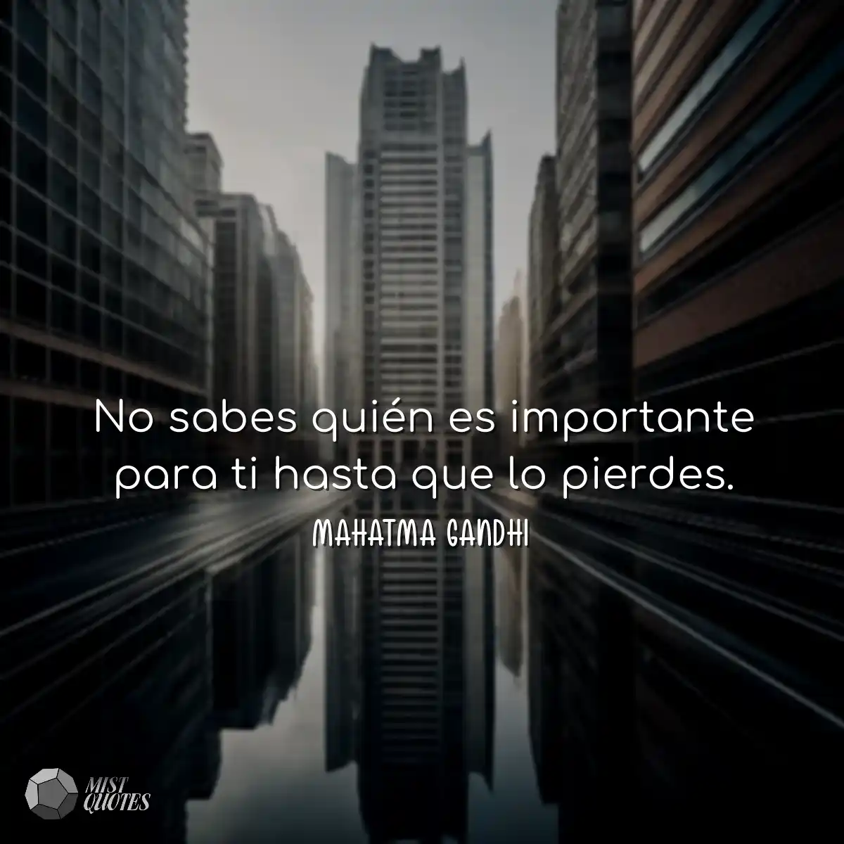No sabes quién es importante para ti hasta que lo 