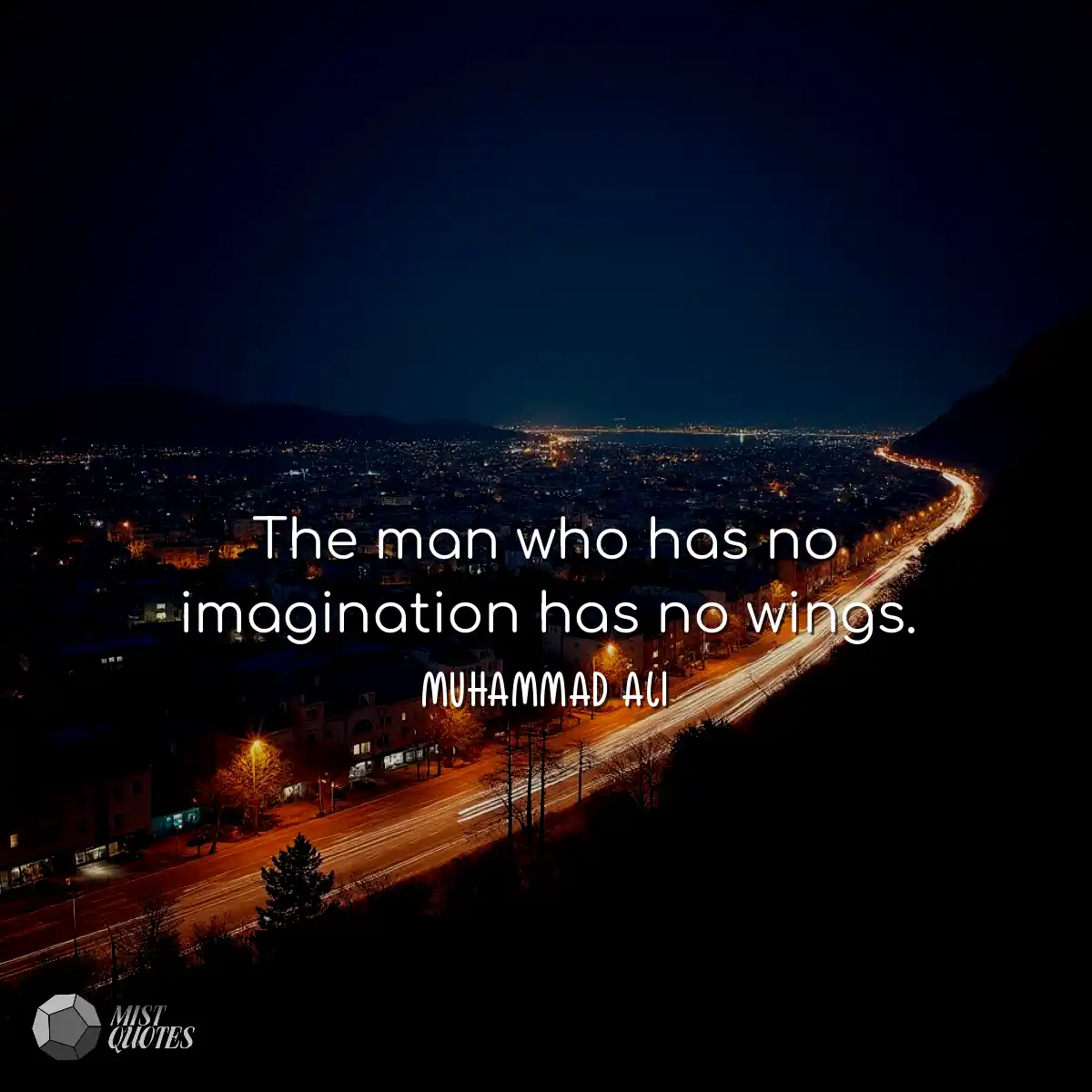 The man who has no imagination has no wi