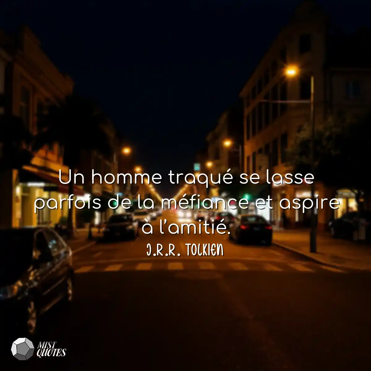 Un homme traqué se lasse parfois de la 