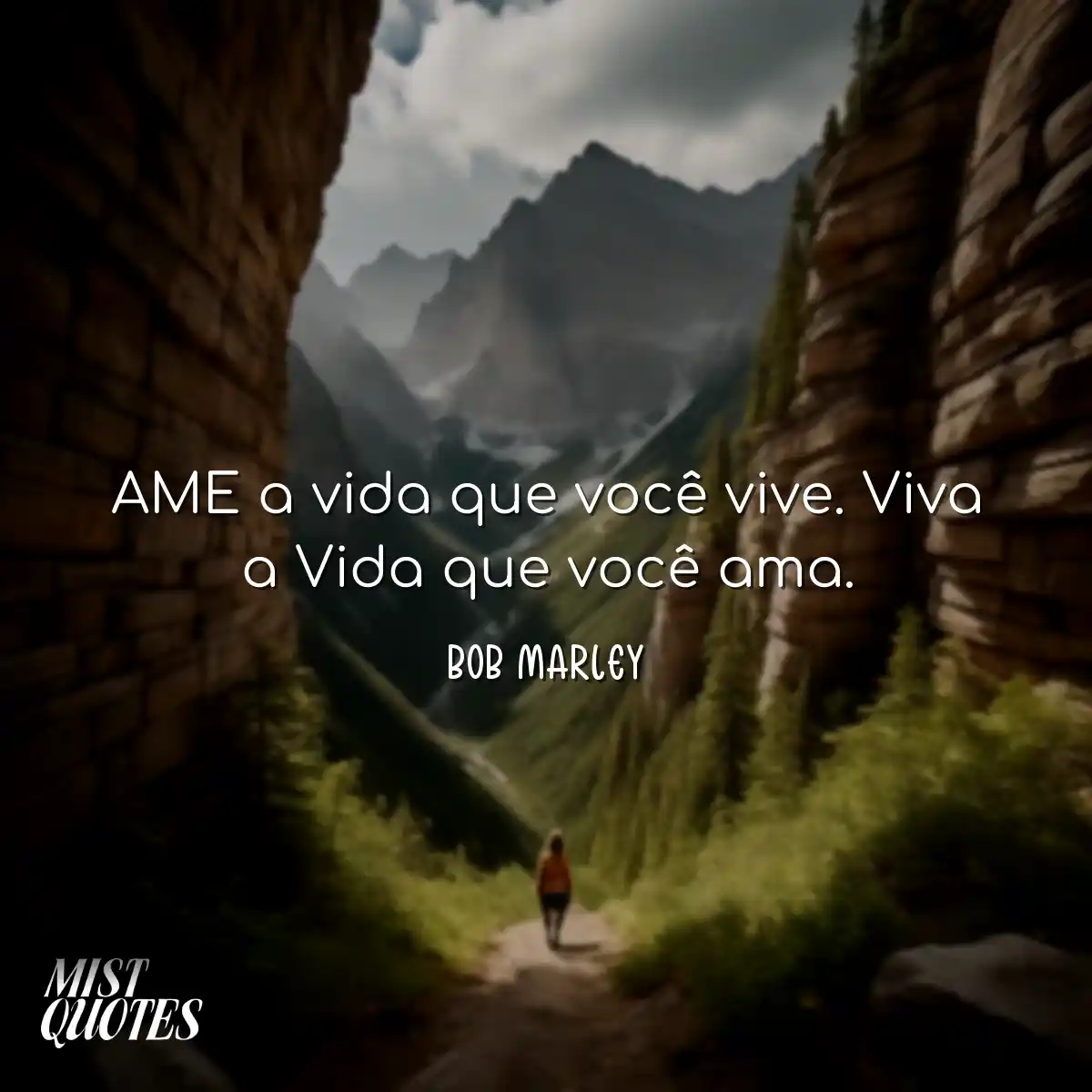 AME a vida que você vive. Viva a Vida que você ama