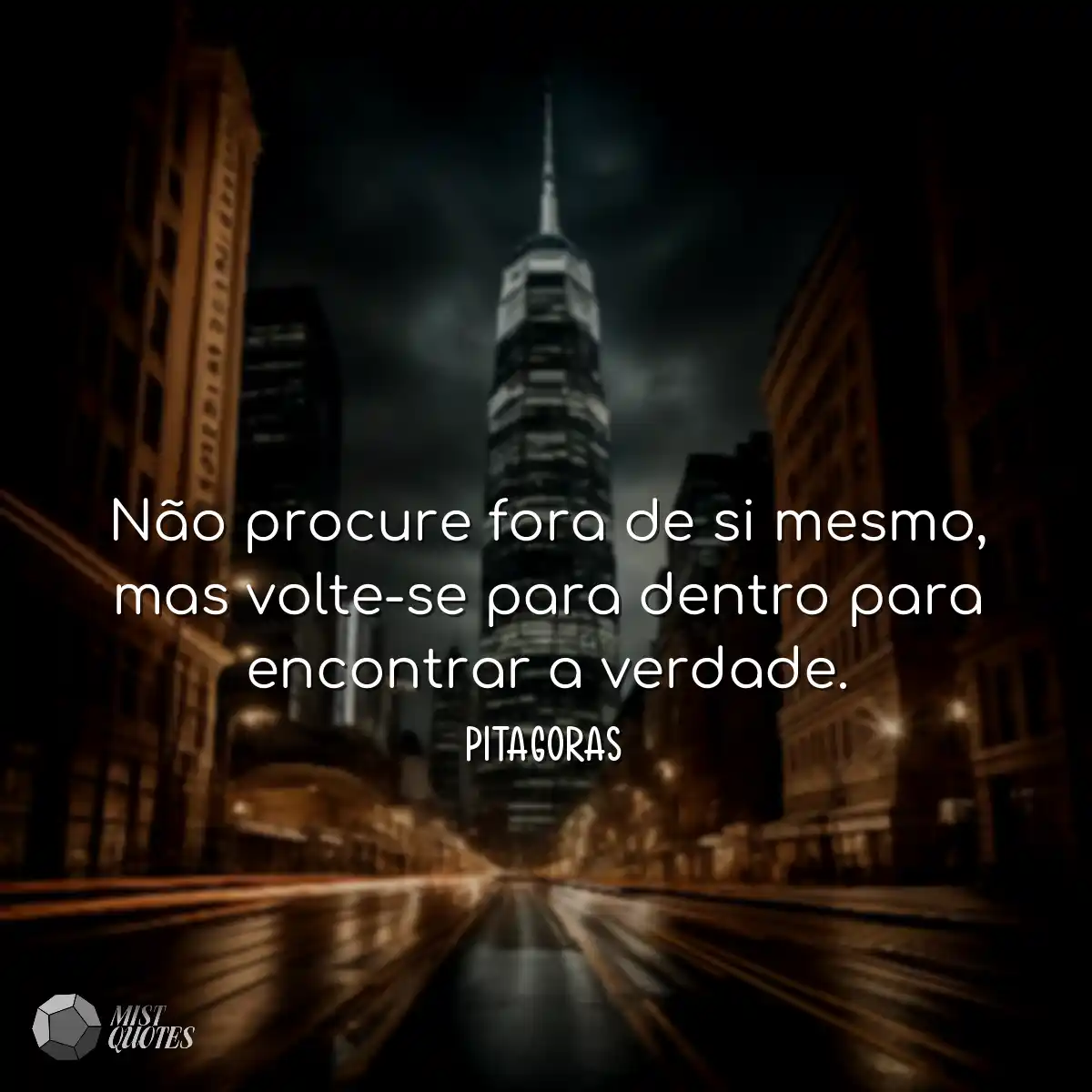 Não procure fora de si mesmo, mas volte-se para de