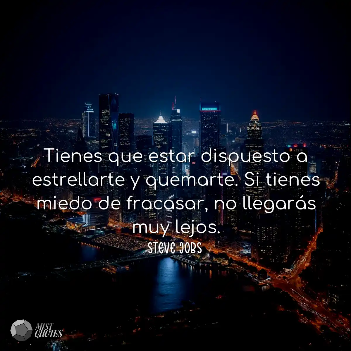 Tienes que estar dispuesto a estrellarte