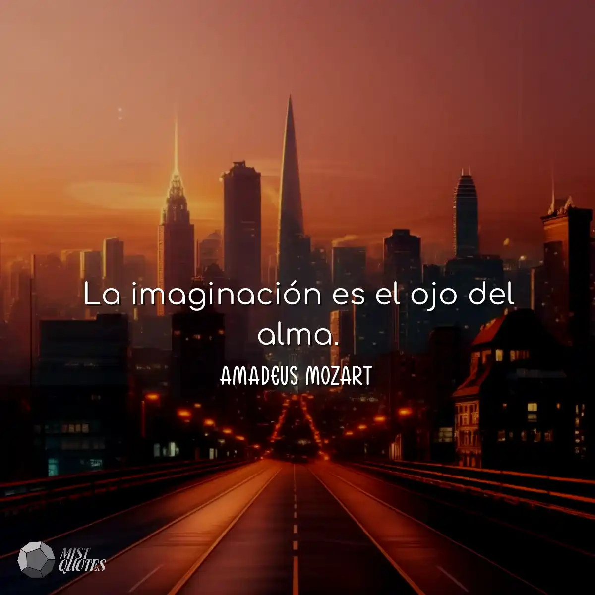 La imaginación es el ojo del alma.