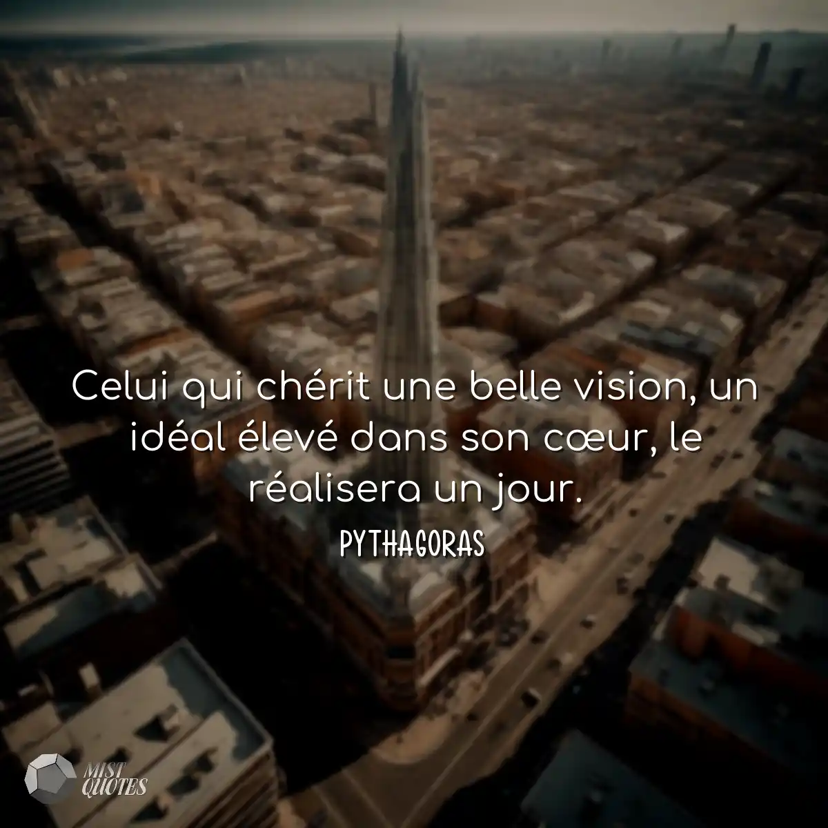 Celui qui chérit une belle vision, un idéal élevé 
