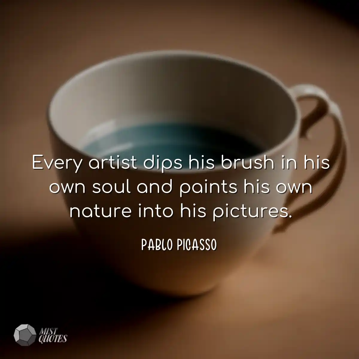 Every artist dips his brush in his own s