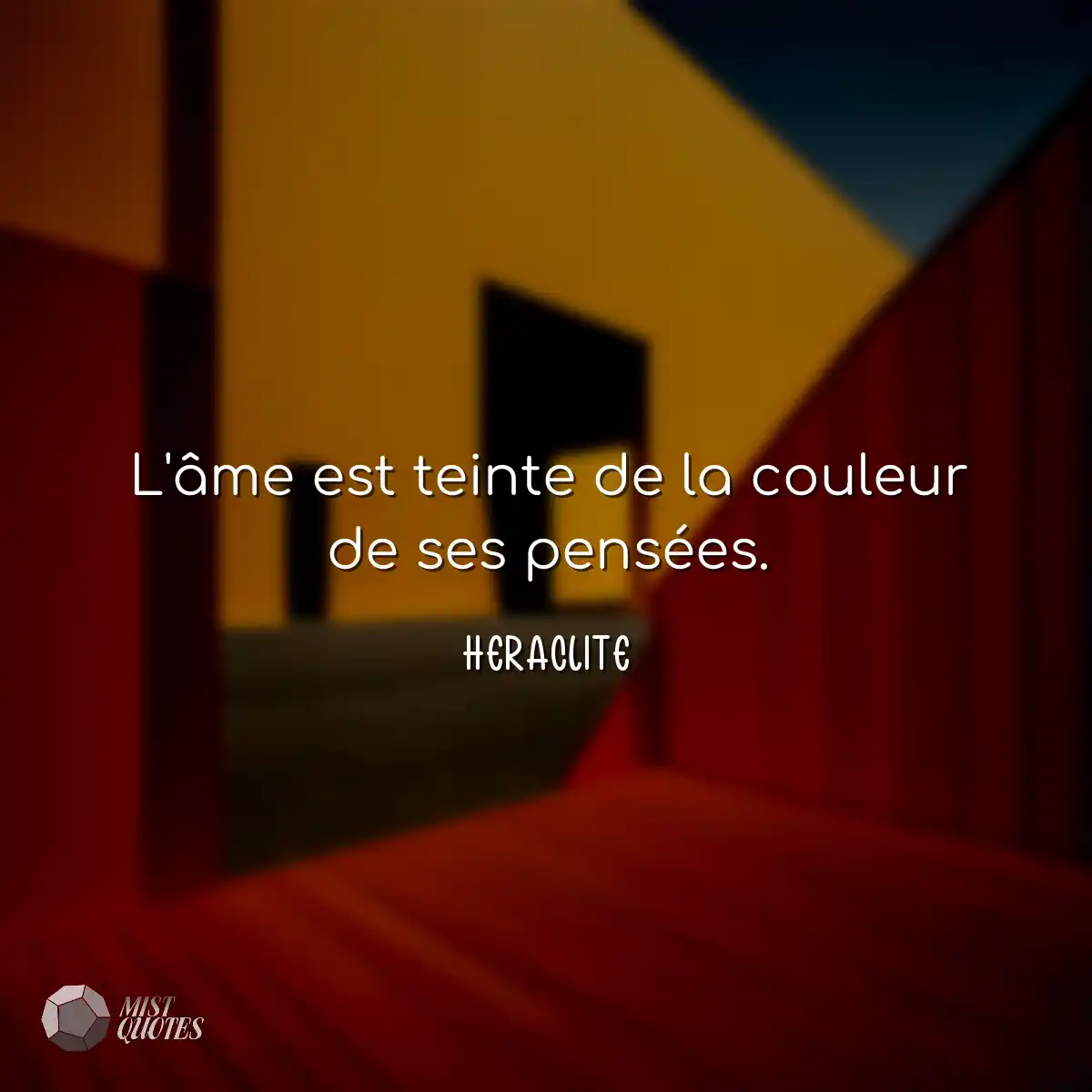L'âme est teinte de la couleur de ses p