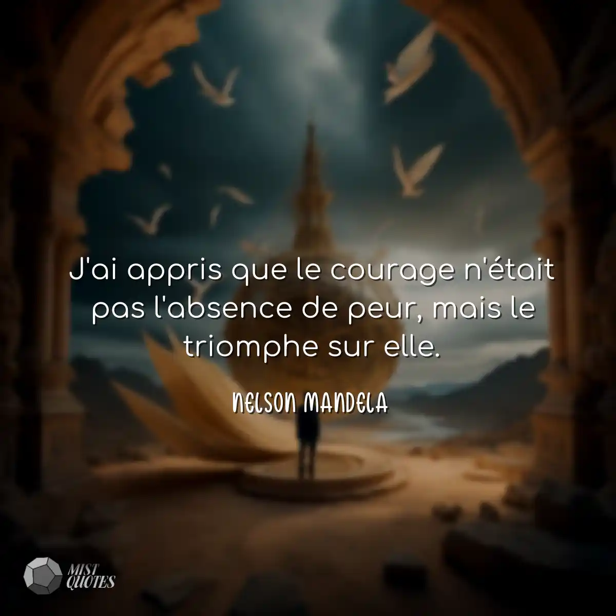 J'ai appris que le courage n'était pas l'absence d