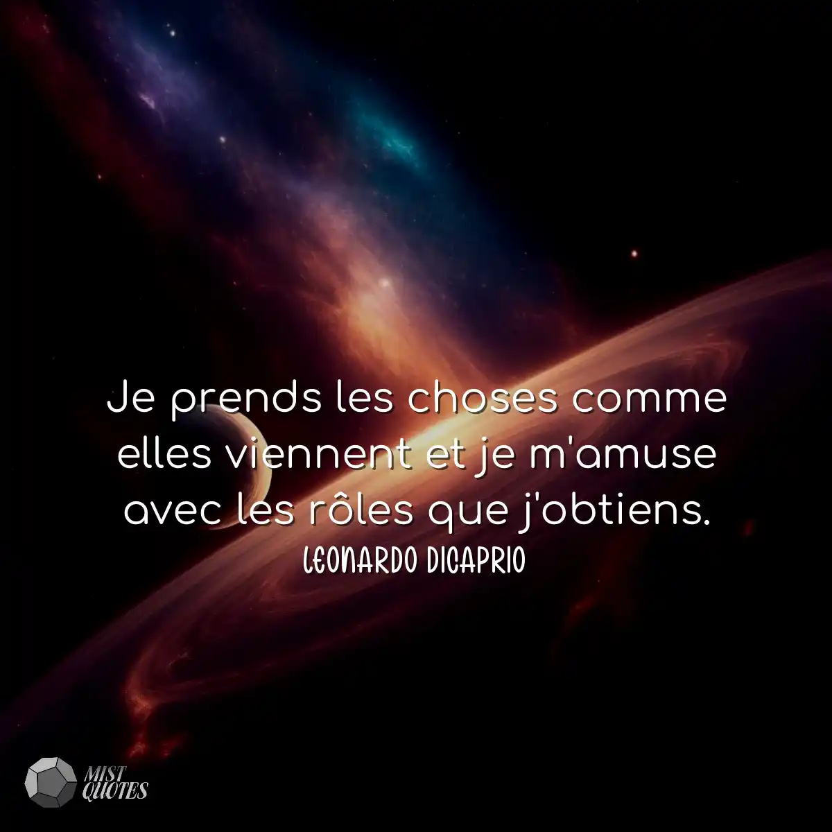 Je prends les choses comme elles viennen
