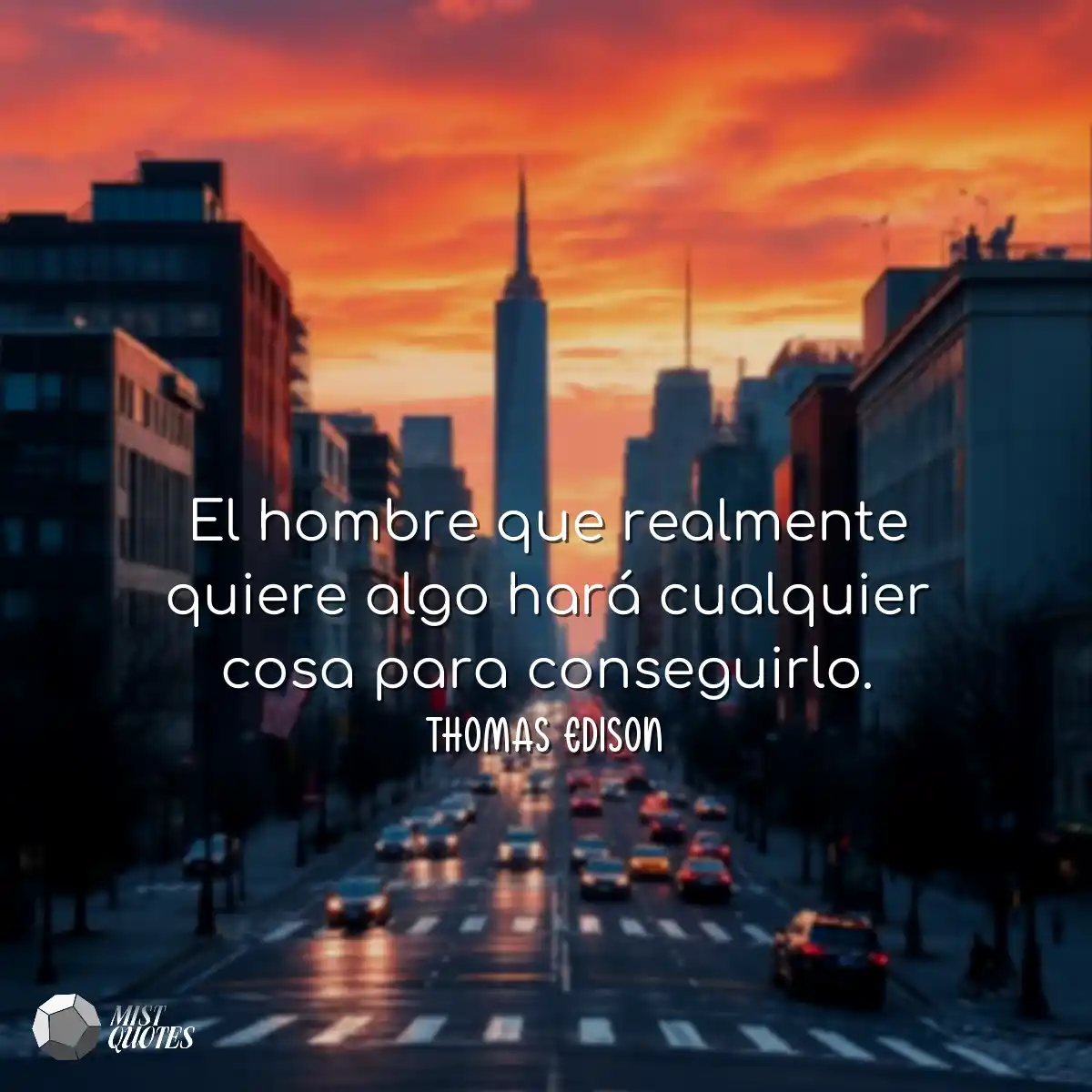 El hombre que realmente quiere algo har