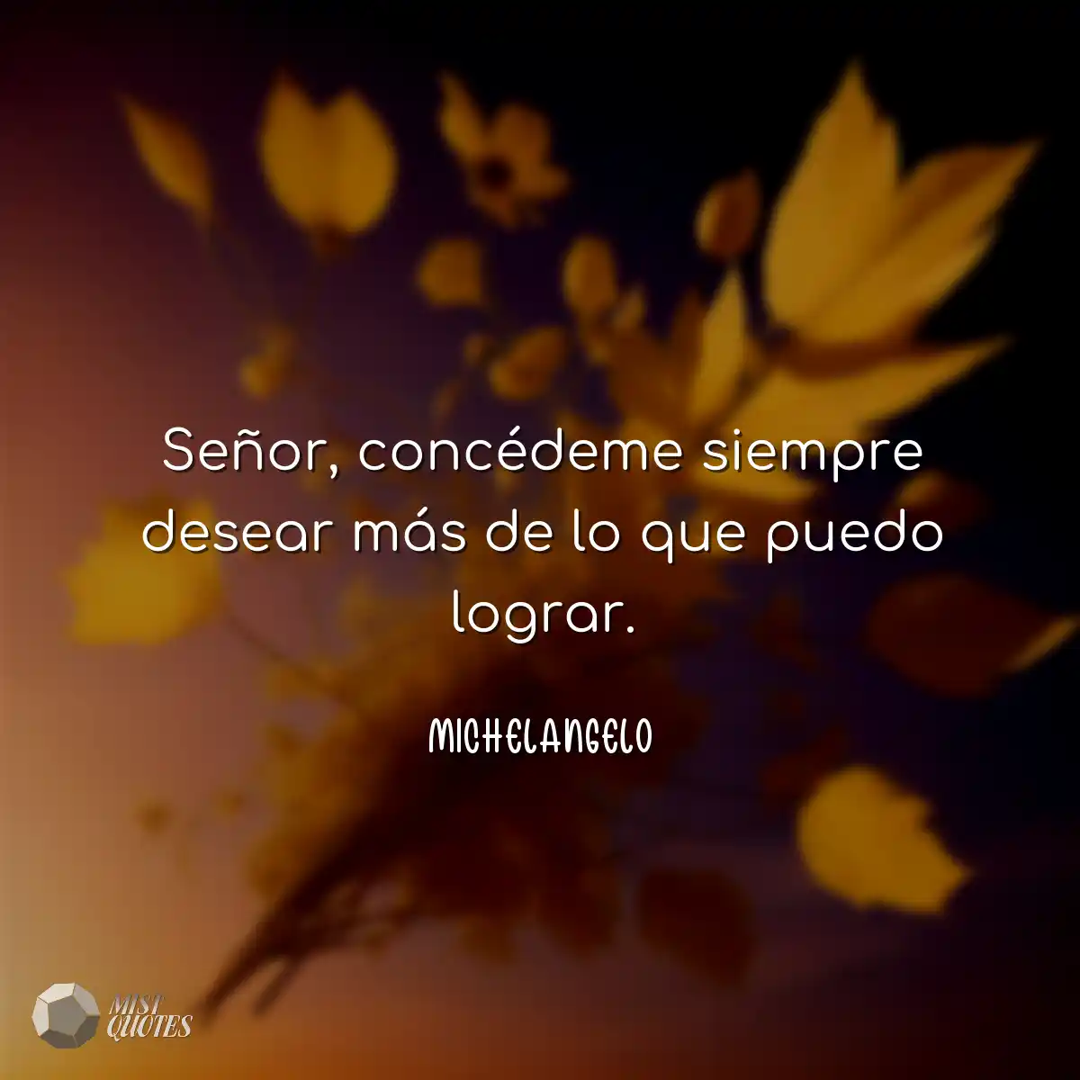 Señor, concédeme siempre desear más de lo que pued