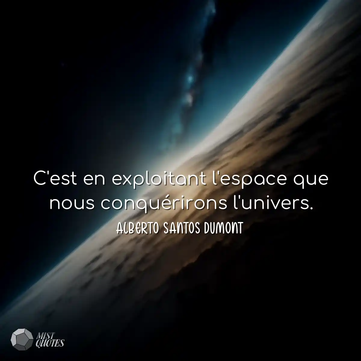 C'est en exploitant l'espace que nous conquérirons