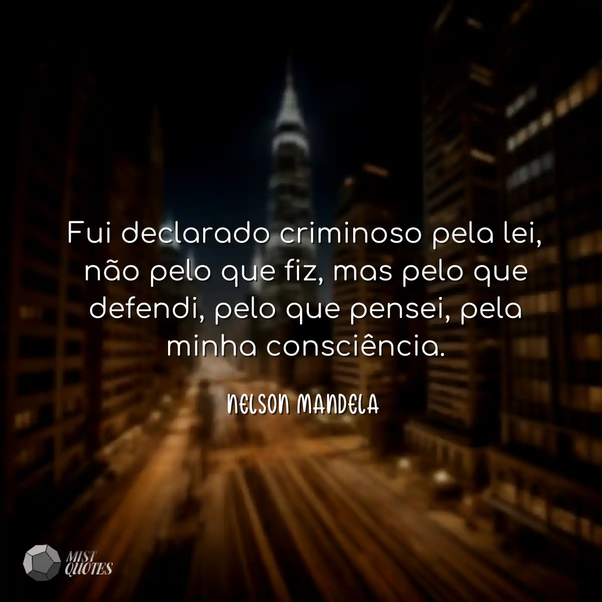 Fui declarado criminoso pela lei, não pelo que fiz