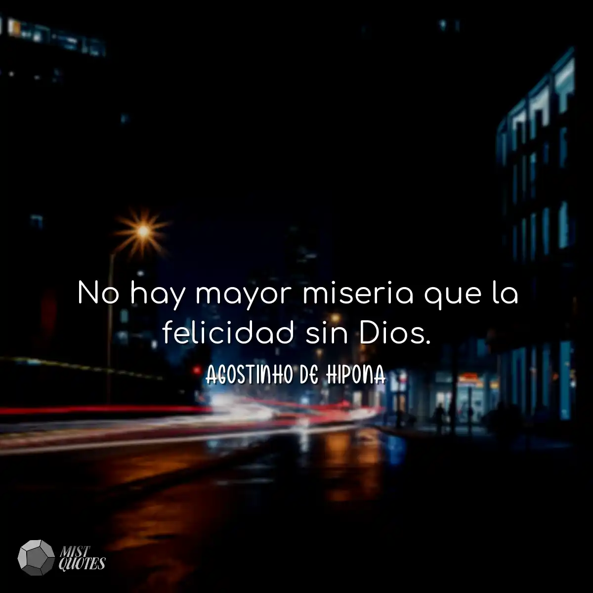 No hay mayor miseria que la felicidad si