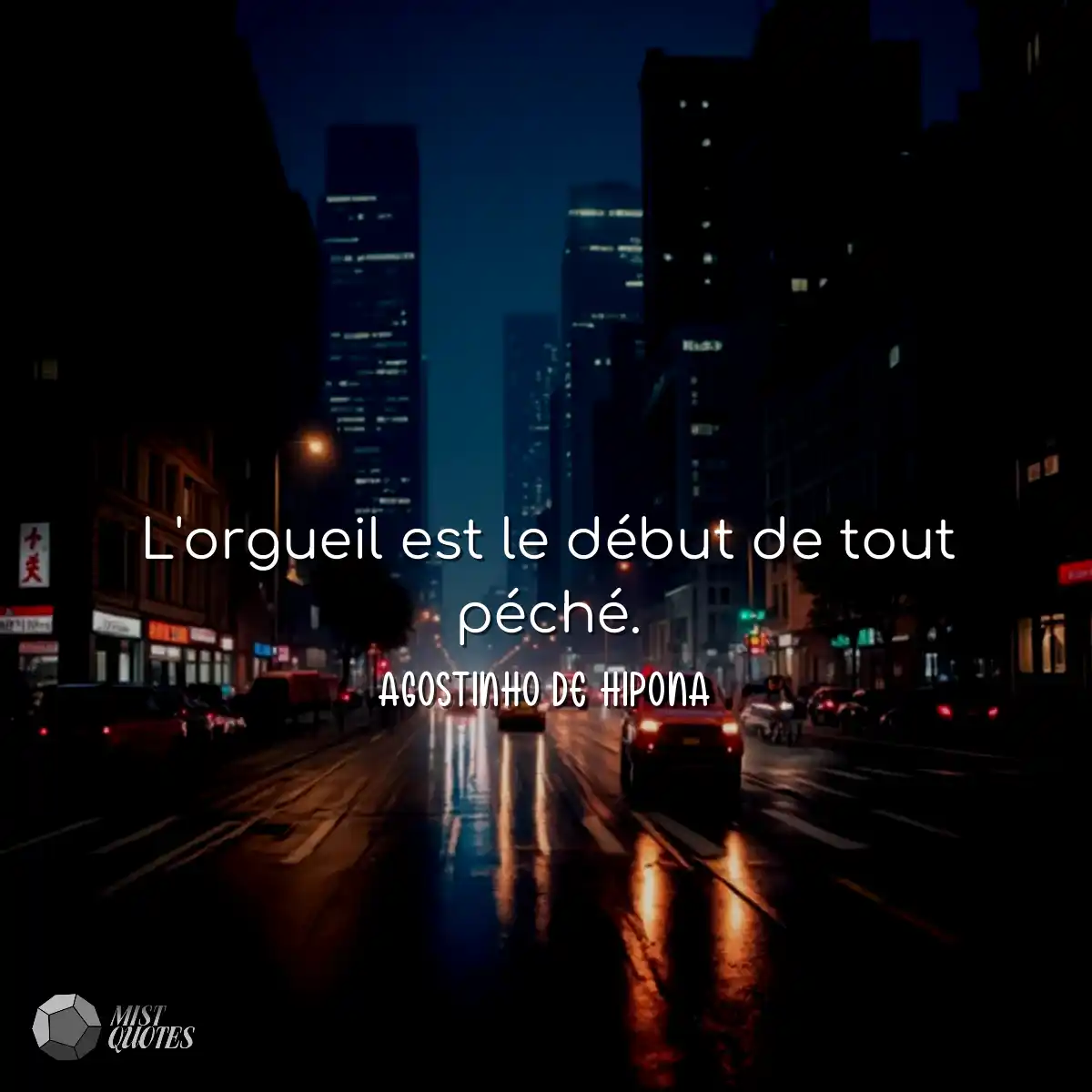 L'orgueil est le début de tout péché.