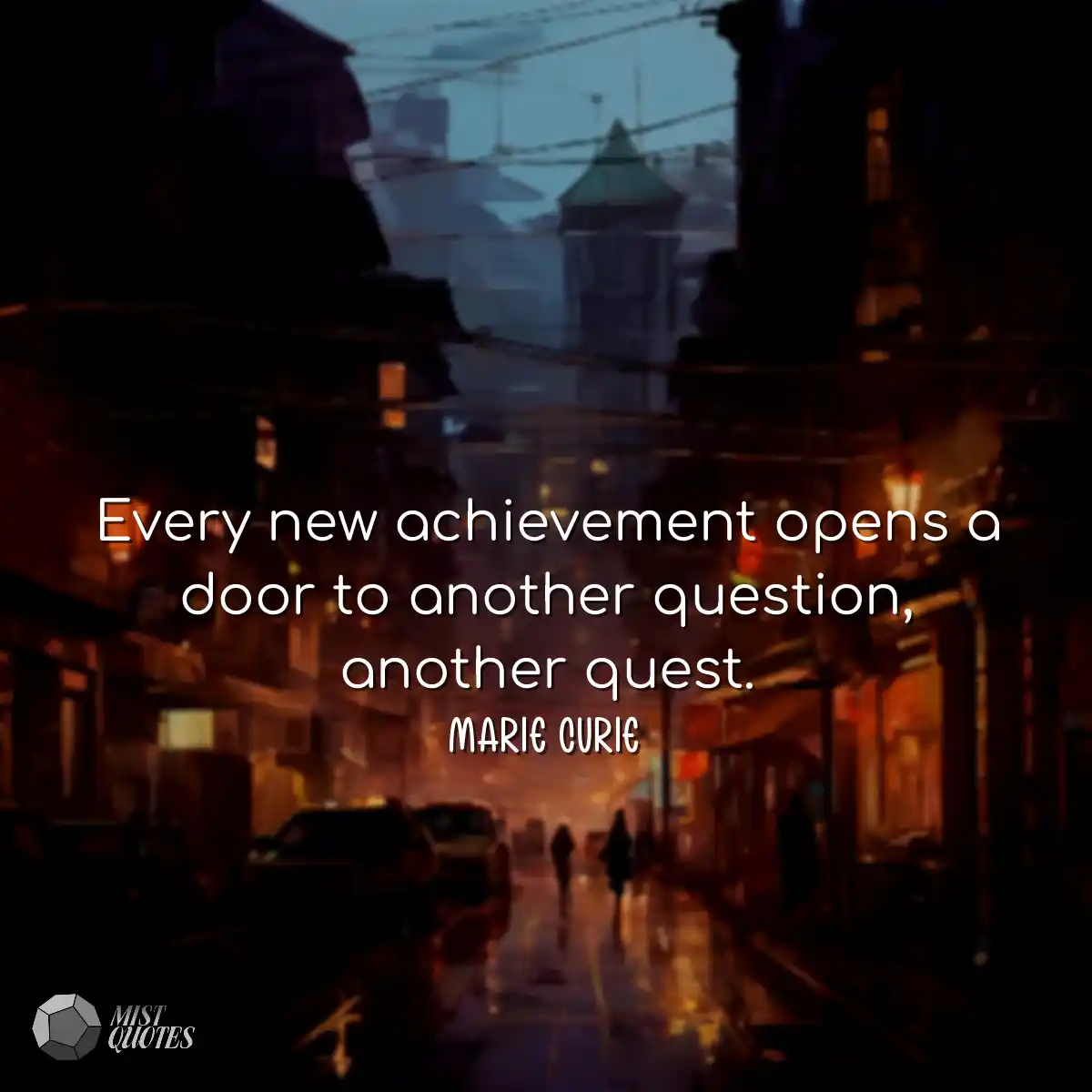 Every new achievement opens a door to an